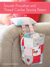 Cover image for Fairytale Pincushion and Thread Catcher Sewing Pattern